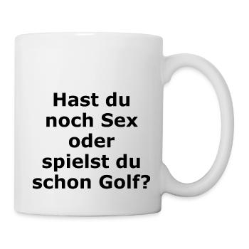 Hast du noch Sex oder spielst du schon Golf? Ball - Tasse - Weiß - Rechts