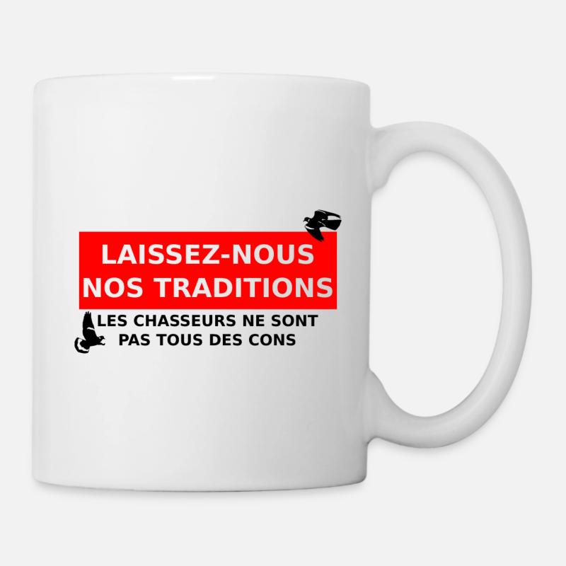 chasse - laissez nous nos traditions - Mug blanc - blanc