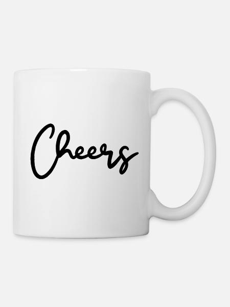 Cheers Trinkspruch - Tasse - Weiß