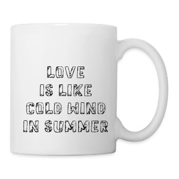 love is like cold wind in summer summer saying - Mug - white - Right