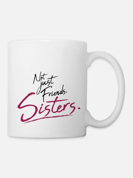 Text Sisters Friends - Tasse - Weiß