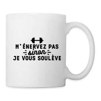 M'énervez pas sinon je vous soulève - Mug blanc - blanc - Droite