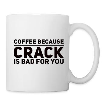 Coffee Because Crack Is Bad For You - Mug - white - Right