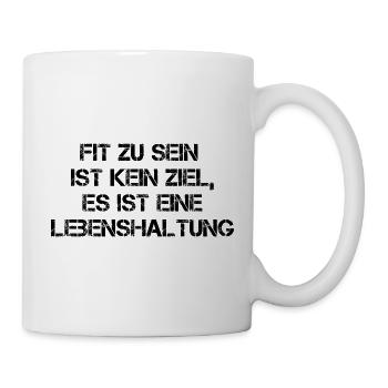 Fit Zu Sein Ist Eine Lebenshaltung - Tasse - Weiß - Rechts