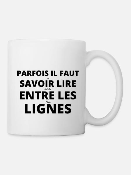 Parfois il faut savoir lire entre les lignes - Mug blanc - blanc