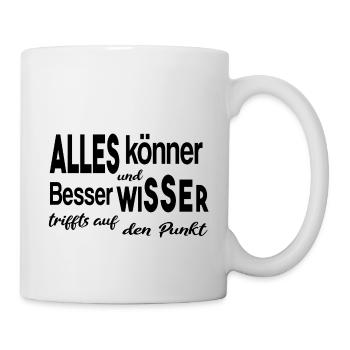 Besserwisser Alleskönner Klugscheißer - Tasse - Weiß - Rechts