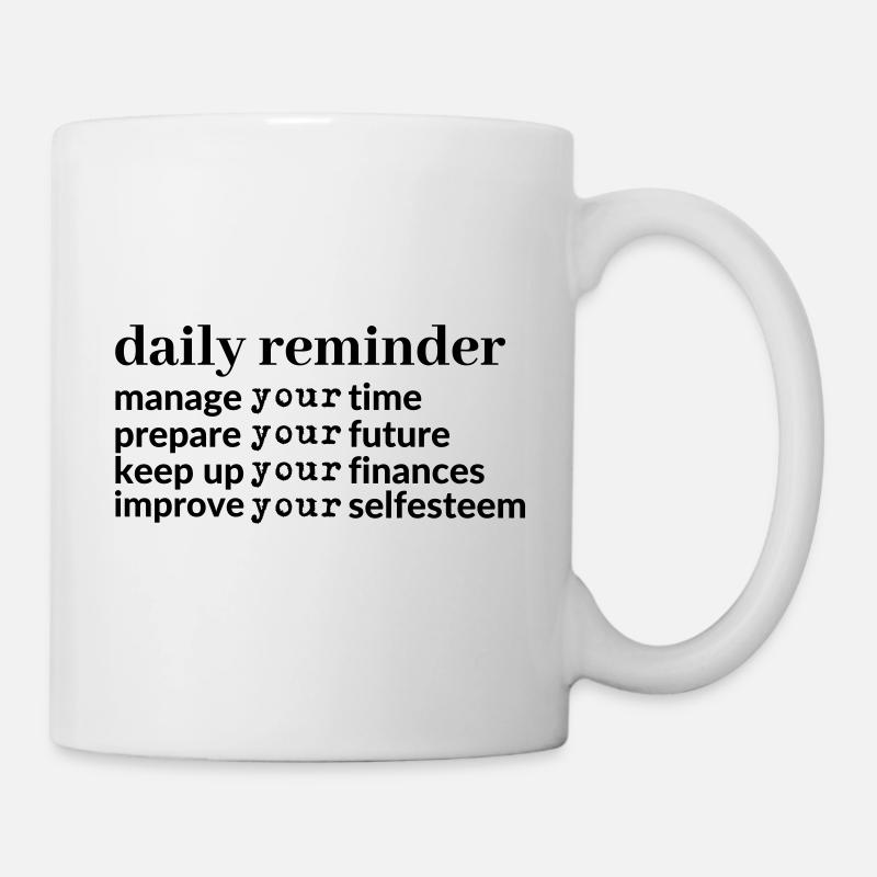 Your daily reminder - Mug - white