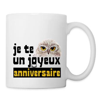 je te chouette un joyeux anniversaire - Mug blanc - blanc - Droite