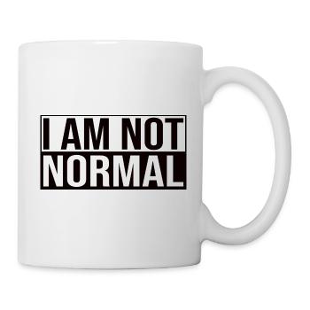 I Am Not Normal - Tasse - Weiß - Rechts