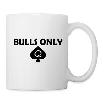 Bulls only - Mug - white - Right