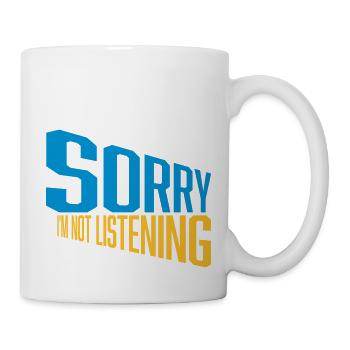 sorry in not listening - Mug - white - Right