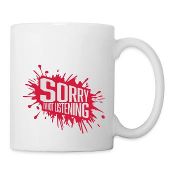 sorry in not listening - Mug - white - Right