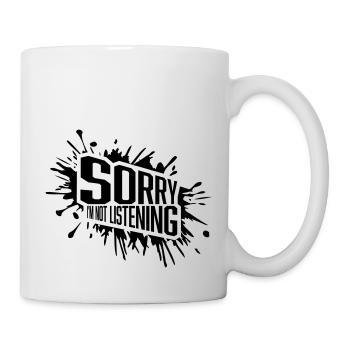 sorry in not listening - Mug - white - Right