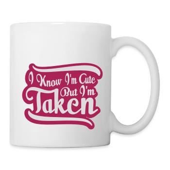 cute but taken quote - Mug - white - Right