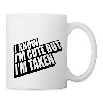 cute but taken quote - Mug - white - Right