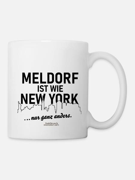 Meldorf ist wie New York - Tasse - Weiß