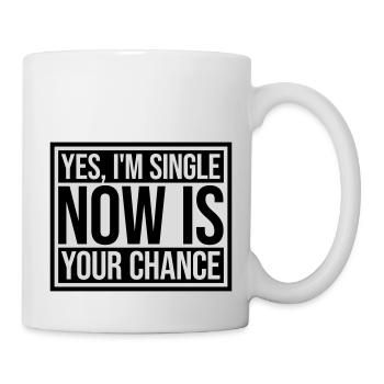 single now your chance - Tasse - Weiß - Rechts