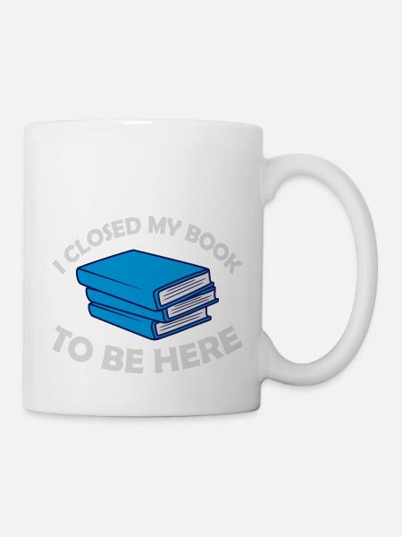 I closed my book - Tasse - Weiß
