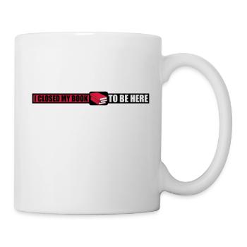 J’ai fermé mon livre - Mug blanc - blanc - Droite