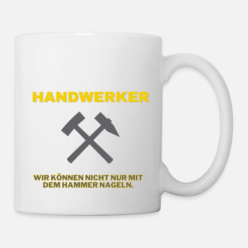 Handwerker lustiges Handwerker Shirt - Tasse - Weiß