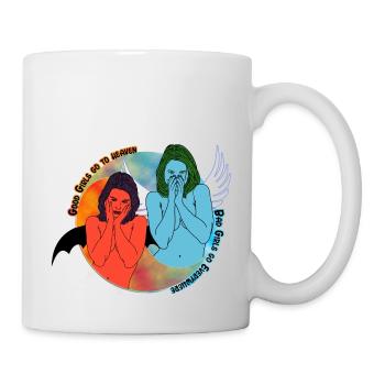 Good girls go to heaven, bad girls go everywhere - Mug - white - Right