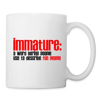 Immature A Word People Use To Describe Fun People2 - Mug - white - Right