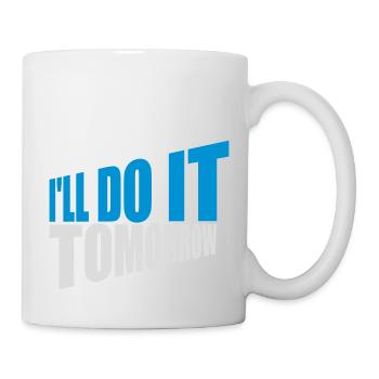 do it tomorrow quote - Mug - white - Right