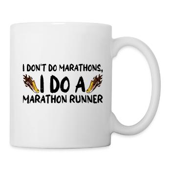 I Don't Do Marathons, I Do A Marathon Runner 3 - Mug - white - Right