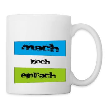 mach doch einfach - Tasse - Weiß - Rechts