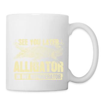 Gator Hunting, See You Later Alligator Hunter - Mug - white - Right