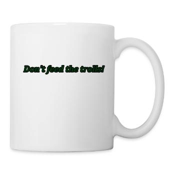 Don't feed the troll! - Tasse - Weiß - Rechts