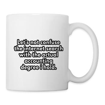 actual acounting degree i hold - Mug - white - Right