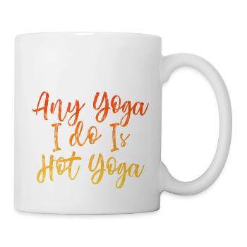 Any Yoga I Do Is Hot Yoga 3 - Mug - white - Right