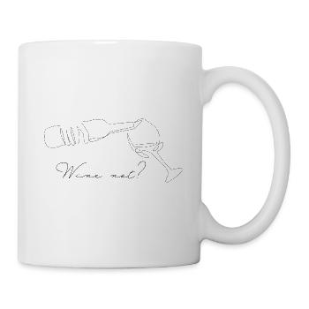 Wine not - Tasse - Weiß - Rechts