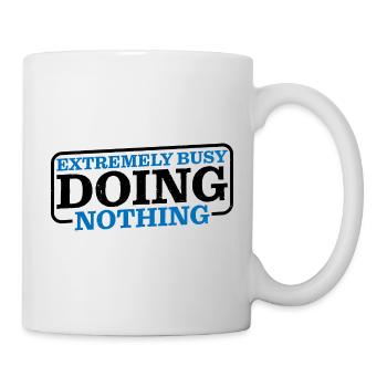 Extremely Busy Doing Nothing 6 - Tasse - Weiß - Rechts