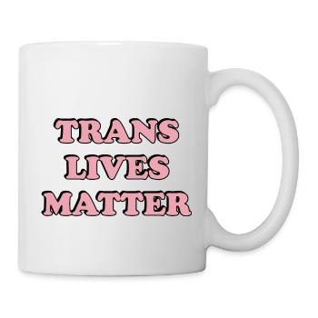 Trans lives matter - Mug - white - Right
