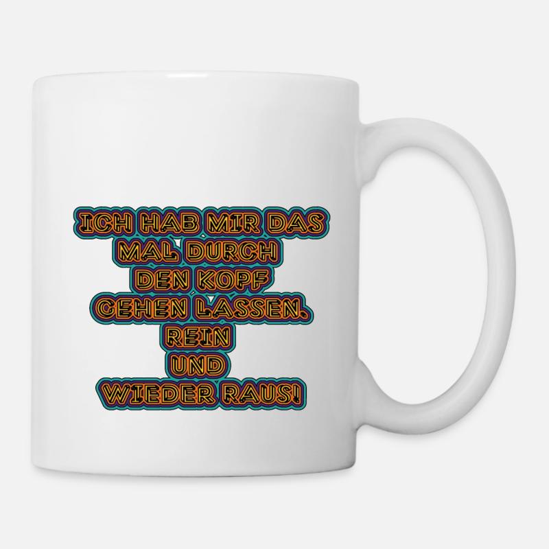 witziges Nicht-Nachdenken-Design / lustige Sprüche - Tasse - Weiß
