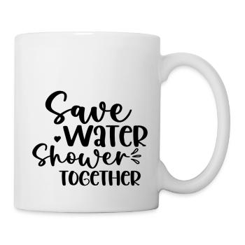 Save Water Shower Together - Tasse - Weiß - Rechts
