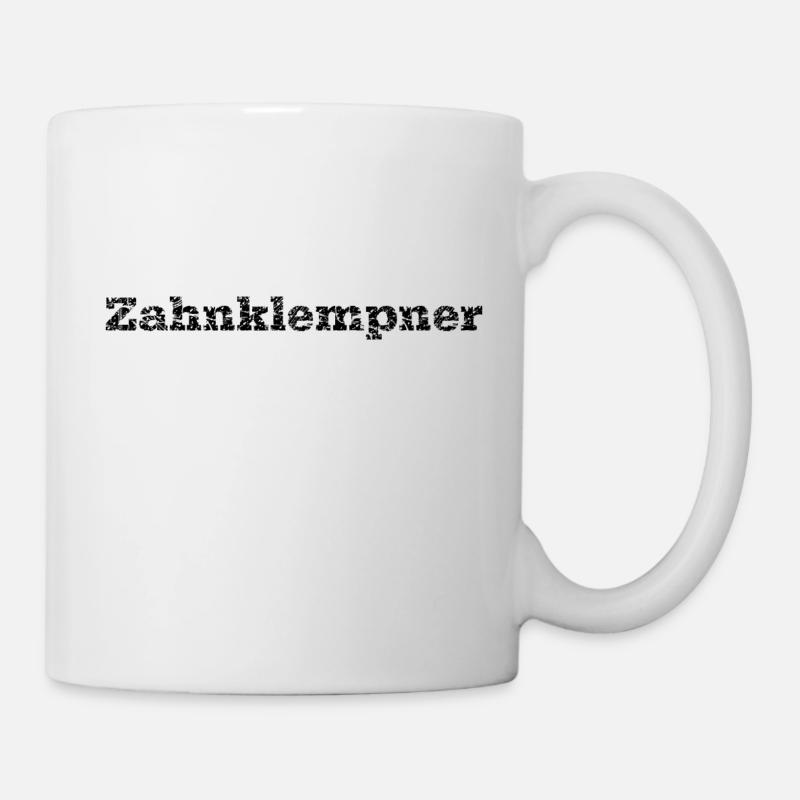 Zahnklempner Dialekt Zahnarzt - Tasse - Weiß