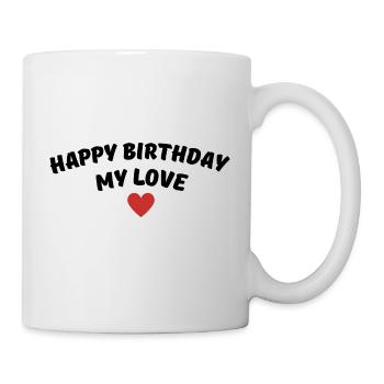 Happy Birthday my love - Mug - white - Right