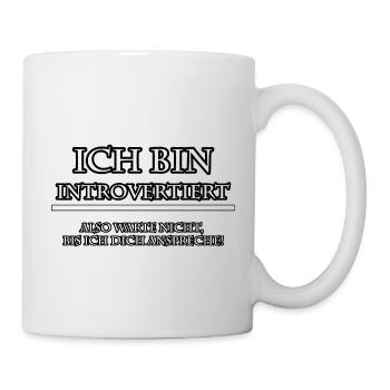 Ich bin Introvertiert - Tasse - Weiß - Rechts