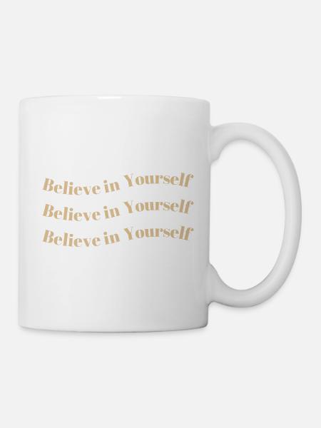 Believe in Yourself - Mug - white