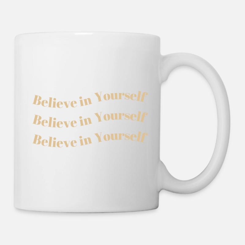 Believe in Yourself - Mug - white