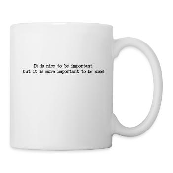 Nice to be important - Mug - white - Right