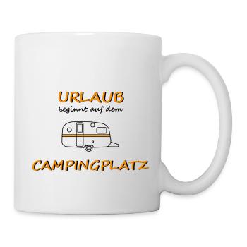 Urlaub beginnt auf dem Campingplatz - Tasse - Weiß - Rechts