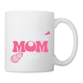 Livin' That Lacrosse Mom Life Goalie Player Team F - Tasse - Weiß - Rechts