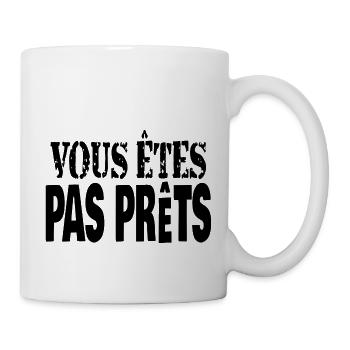vous êtes pas prêts - Mug blanc - blanc - Droite