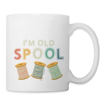 I'm Old Spool Sewing Machine Crafting - Mug - white - Right