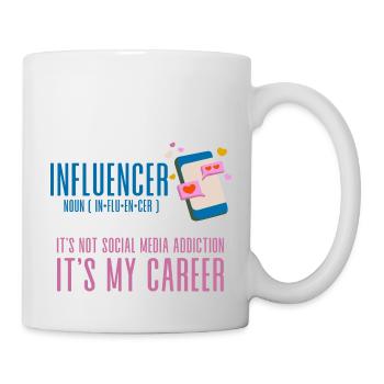 Influencer, It's Not Social Media Addiction 4 - Tasse - Weiß - Rechts