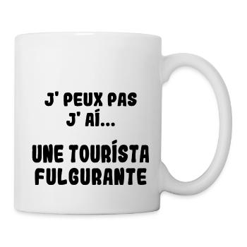 J'peux pas j'ai une Tourista Fulgurante - Mug blanc - blanc - Droite